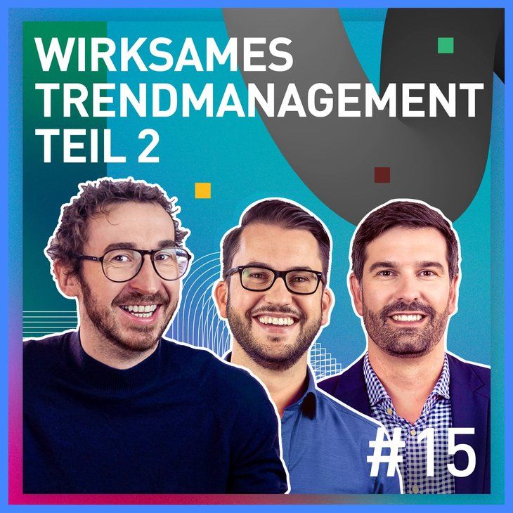 TRENDONE Podcast Cover Episode #15 Wirksames Trendmanagement Teil 2 mit Thomas Haubold