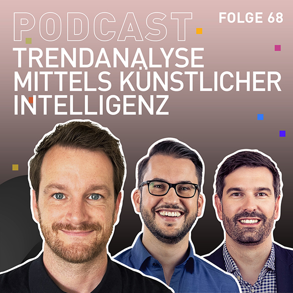 TRENDONE Podcast Episode #68 Trendanalyse mittels Künstlicher Intelligenz mit Frank Passing