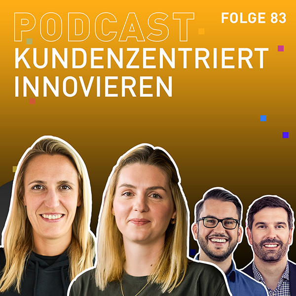 TRENDONE Podcast "Innovation geht anders" Cover #83 Kundenzentriert innovieren